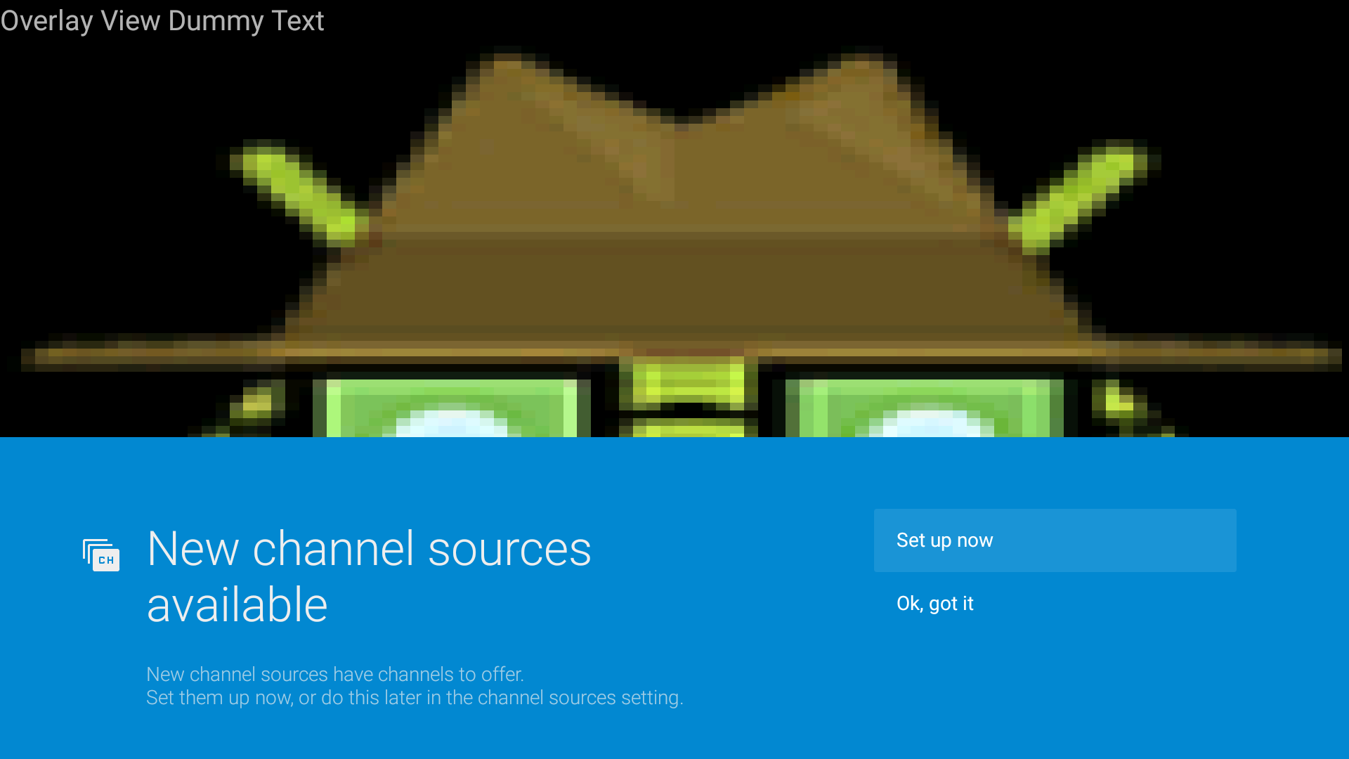 Notification that shows new channel sources are available.
